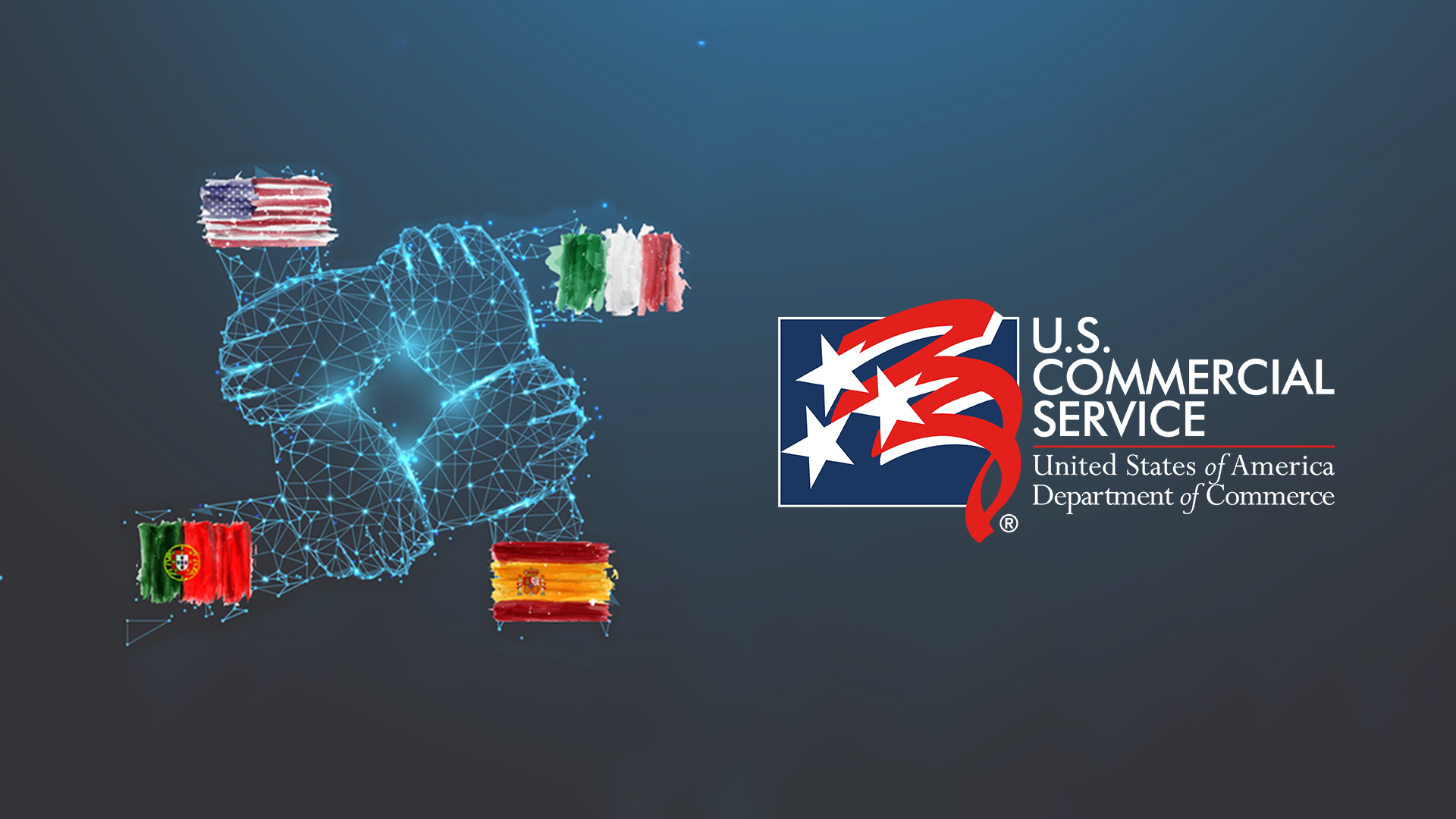 Four Hands computerized 3D image with four flags U.S., Italy, Spain and Portugal with the Commercial Services logo on blue background