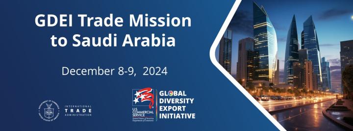 Global Diversity Export Initiative Trade Mission to Saudi Arabia 2024