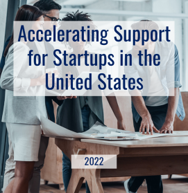 Accelerating Support for Startups in the United States, 2022.
